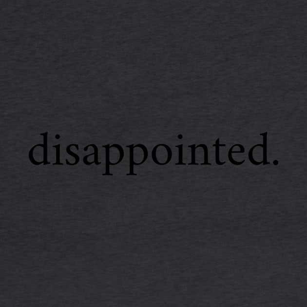 Disappointed. Minimalist Design by Almera